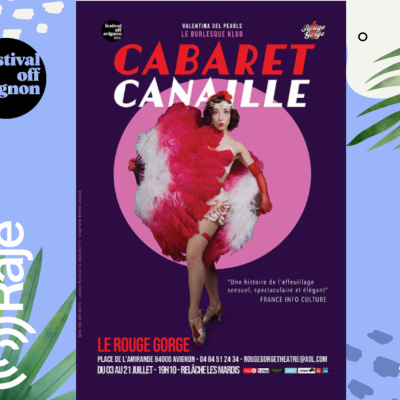 RAJE FAIT SON FESTIVAL JOUR 16 : cabaret canaille / Valentina del Pearls & Romane Chandelier au micro de RAJE